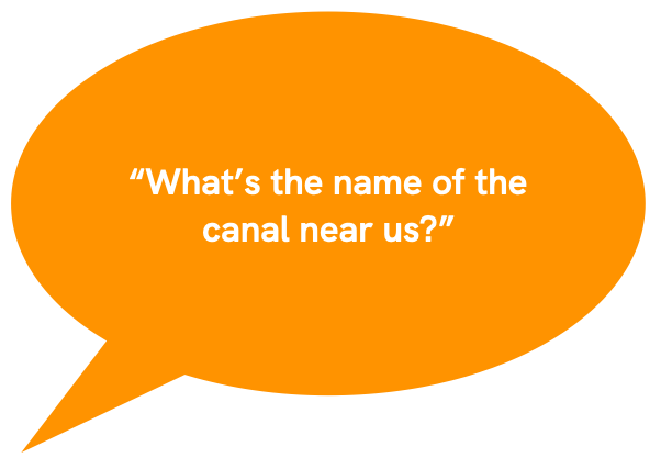 What if I don’t know the name of the canal?