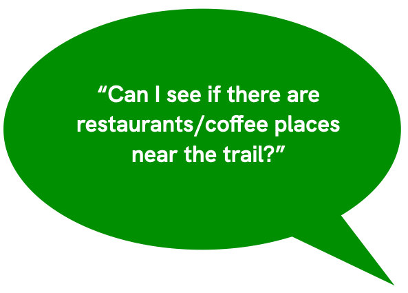Can I see if there are restaurants/coffee places near the trail?